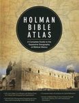 Holman Bible Atlas: A Complete Guid