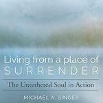 Living from a Place of Surrender: T