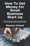 How To Get Money for Small Business