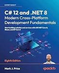C# 12 and .NET 8 - Modern Cross-Pla