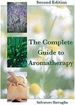 The Complete Guide to Aromatherapy