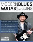 Modern Blues Guitar Soloing: Master