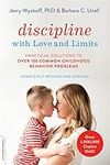 Discipline with Love and Limits: Practical Solutions to Over 100 Common Childhood Behavior Problems