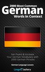 2000 Most Common German Words in Context: Get Fluent & Increase Your German Vocabulary with 2000 German Phrases (German Language Lessons)