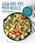 Clean Paleo One-Pot Meals: 100 Deli