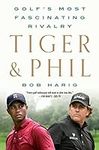 Tiger & Phil: Golf's Most Fascinati