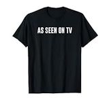 As Seen On Tv T-Shirt