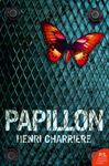 Papillon: The harrowing autobiography crime resilience memoir of survival (Harper Perennial Modern Classics)