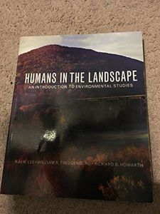 Humans in the Landscape: An Introduction to Environmental Studies