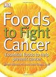 Foods to Fight Cancer: Essential fo