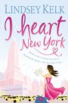 I Heart New York: Hilarious, heartwarming and relatable: escape with this bestselling romantic comedy: Book 1 (I Heart Series)