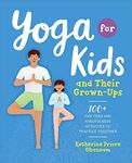 Yoga for Kids and Their Grown-Ups: 