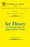 Set Theory An Introduction To Independence Proofs: 102 (Studies in Logic and the Foundations of Mathematics): Volume 102