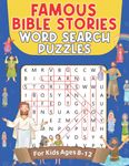 Famous Bible Stories Word Search Puzzles For Kids Ages 8-12: Improve Vocabulary and Practice Spelling Through Bible Characters, Places, and Events