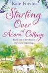 Starting Over at Acorn Cottage: An absolutely heartwarming and uplifting romance