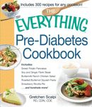 The Everything Pre-Diabetes Cookbook: Includes...Sweet Potato Pancakes Soy and Ginger Flank Steak Buttermilk Ranch Chicken Salad Roasted Butternut ... Strawberry Ricotta Pie ...and hundreds more! by Gretchen Scalpi (31-Jan-2014) Paperback