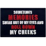 Sometimes Memories Sneak Out of My Eyes and Roll Down My Cheeks Patch Embroidered Funny Morale Biker Applique Fastener Hook & Loop Emblem