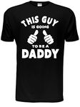 Print4U This Guy Going to Be A Daddy Mens Funny New Dad Birthday Gift T-Shirt Unisex X-Large Black