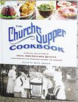 The Church Supper Cookbook: A Speci