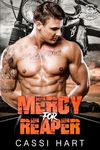 Mercy For Reaper : Motorcycle Club Damaged Hero Romance (Steel Order MC Book 3)