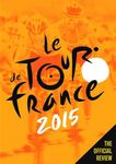 Le Tour de France 2015 : The Official Review