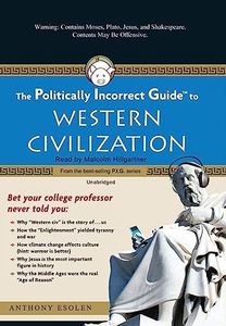 The Politically Incorrect Guide to Western Civilization