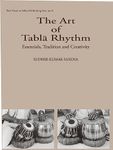 The Art of Tabla Rhythm: Essentials, Tradition and Creativity (New Vistas in Indian Performing Arts): No. 8