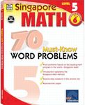 Singapore Math – 70 Must-Know Word Problems Workbook for 6th Grade Math, Paperback, Ages 11–12 with Answer Key (Volume 4)