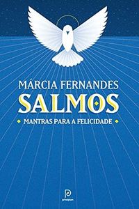 SALMOS: Mantras para a Felicidade