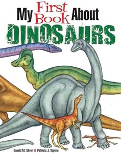 My First Book About Dinosaurs: Color and Learn (Dover Science For Kids Coloring Books)