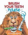 Brush Your Teeth, Please: A Pop-up Book (Volume 2)