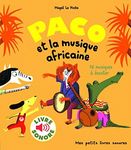 Paco et la musique africaine (Livre sonore) 16 musiques a ec