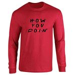 How You Doin Quote Friends Funny 90s Retro Long Sleeve Graphic Tees Men T-Shirt, Long Sleeve Tee | Red, Large