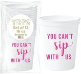 You Can't Sip With Us Party Cups, Set of 12-16oz White and Pink Cups for Girls Night Decorations, Mean Birthday Cups, Girls Weekend, Bachelorette Party Favors, or Adults Paint and Sip Decorations