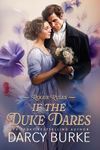 If the Duke Dares (Rogue Rules Book 1)