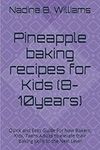 Pineapple baking recipes for Kids (