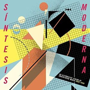 Sintesis Moderna/an Alternative Vision of Argentinian Music 1980 1990