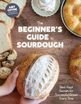The Beginner's Guide to Sourdough: 