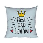 TheYaYaCafe Birthday Gifts for Father 12 x 12 inches Best Dad I Love You Printed Velvet Cushion (with Filler) Throw Pillow