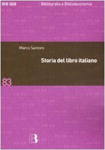 Storia del libro italiano. Libro e società in Italia dal Quattrocento al nuovo millennio