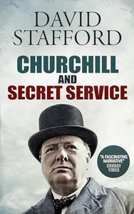 CHURCHILL AND SECRET SERVICE (David Stafford World War II History)