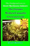 The Foolproof Way to Grow Marijuana