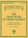 Giant Book of Violin Classics: Violin and Piano (Schirmer's Library of Musical Classics, 2152)