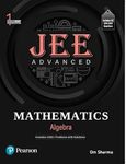 2025 - JEE Advanced Mathematics - Algebra | Includes 4200+ Problems with Solutions | Includes JEE 2013-2024 Questions | 1st Revised Edition | - Pearson