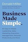 Business Made Simple: 60 Days to Ma