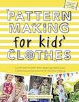 Pattern Making for Kids' Clothes: A