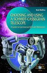 Choosing and Using a Schmidt-Cassegrain Telescope: A Guide to Commercial SCTs and Maksutovs