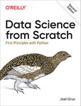 Data Science from Scratch: First Principles with Python