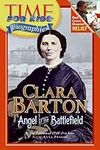 Time For Kids: Clara Barton: Angel 