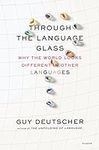 Through the Language Glass: Why the
